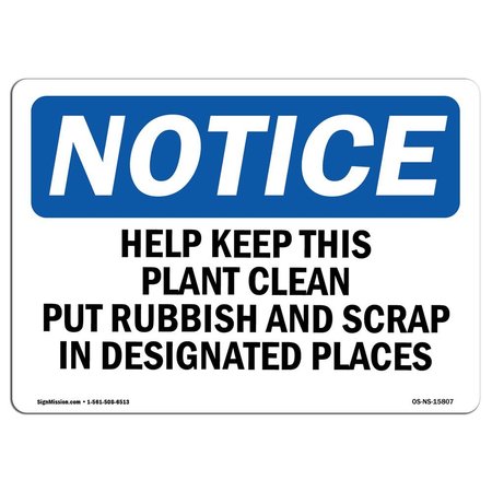 SIGNMISSION OSHA Notice Sign, NOTICE Help Keep This Plant Clean, 10in X 7in Decal, 7" W, 10" L, Landscape OS-NS-D-710-L-15807